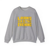 Looks Can Be This Evening Sweatshirt