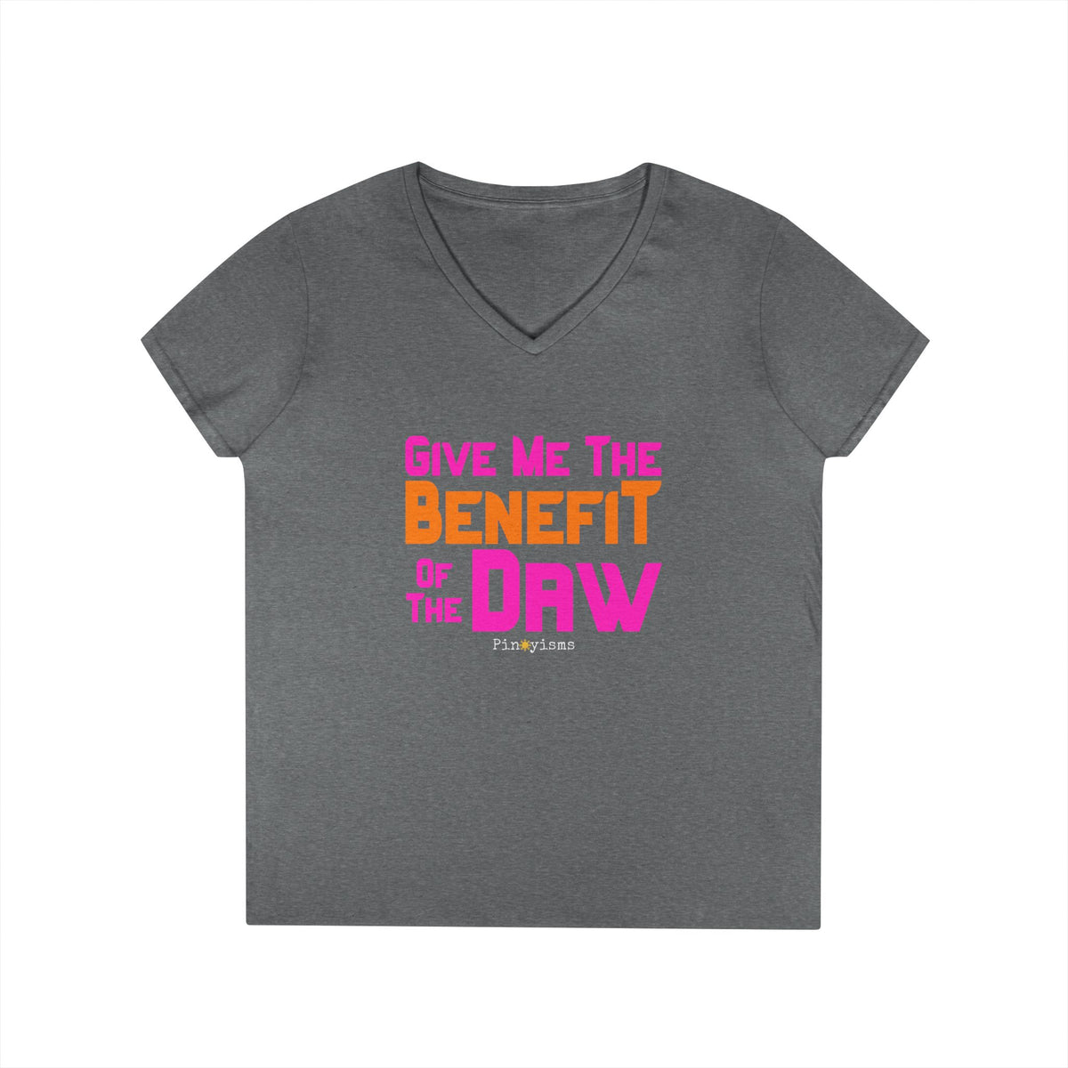 Give Me the Benefit of the Daw V-neck Shirt