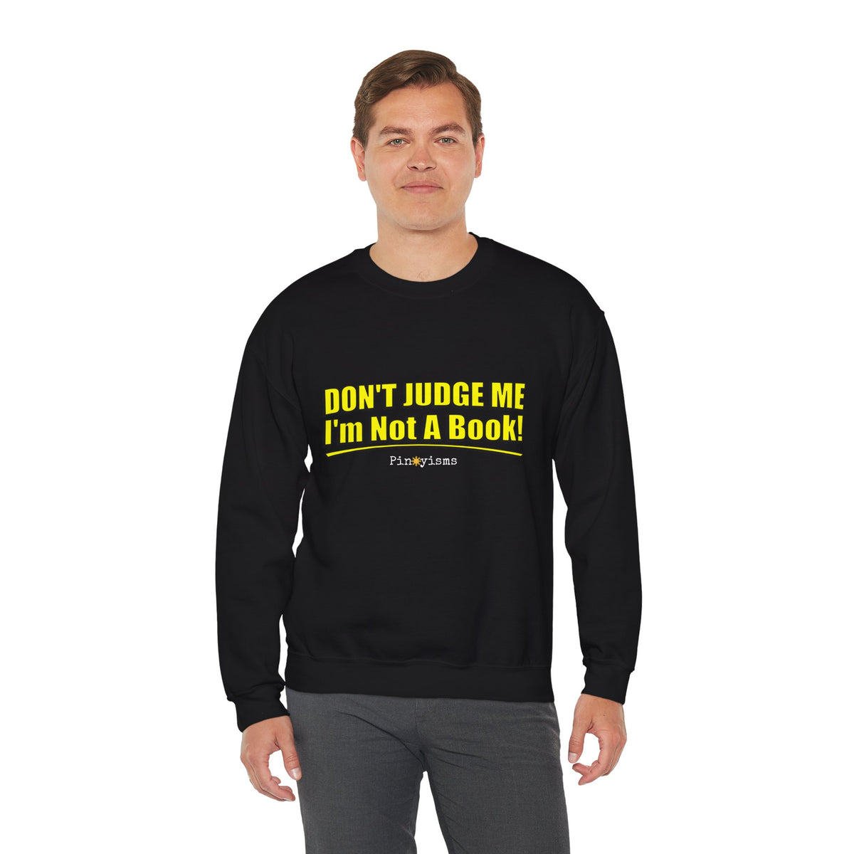 Don't Judge Me I'm Not a Book Sweatshirt
