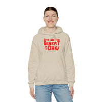 Give Me the Benefit of the Daw Hoodie