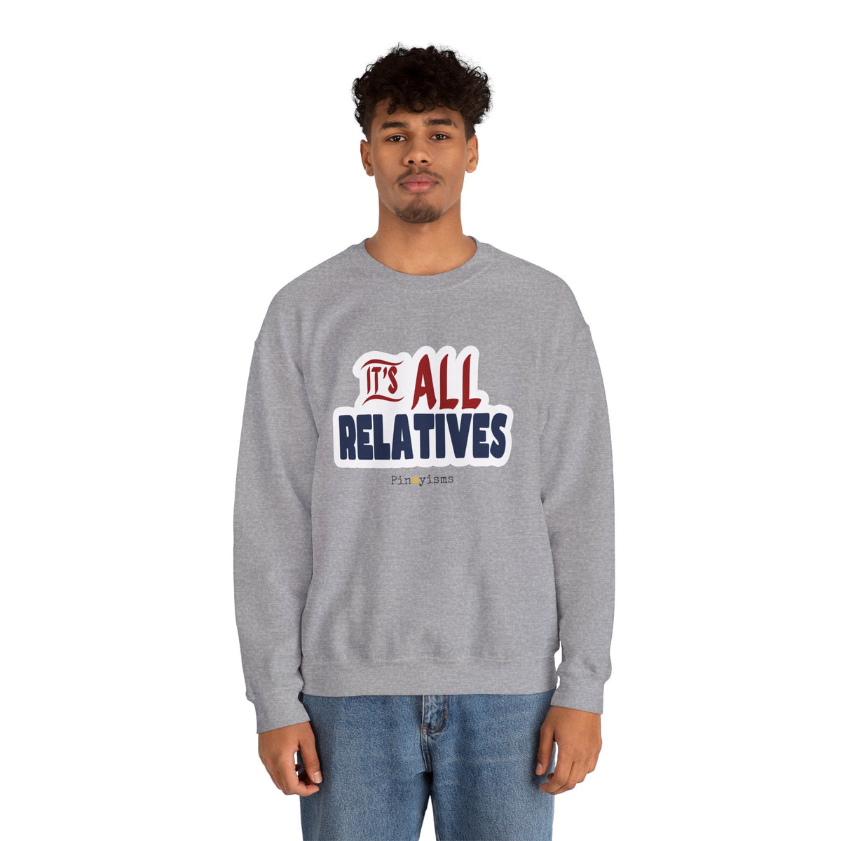 It's All Relatives Sweatshirt
