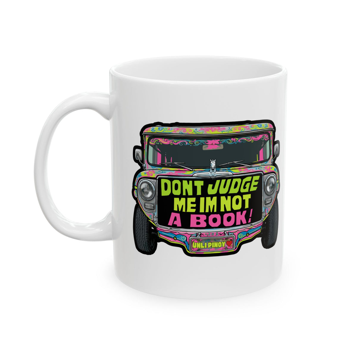 Don't Judge Me I'm Not a Book Jeepney White Mug