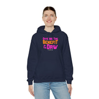 Give Me the Benefit of the Daw Hoodie