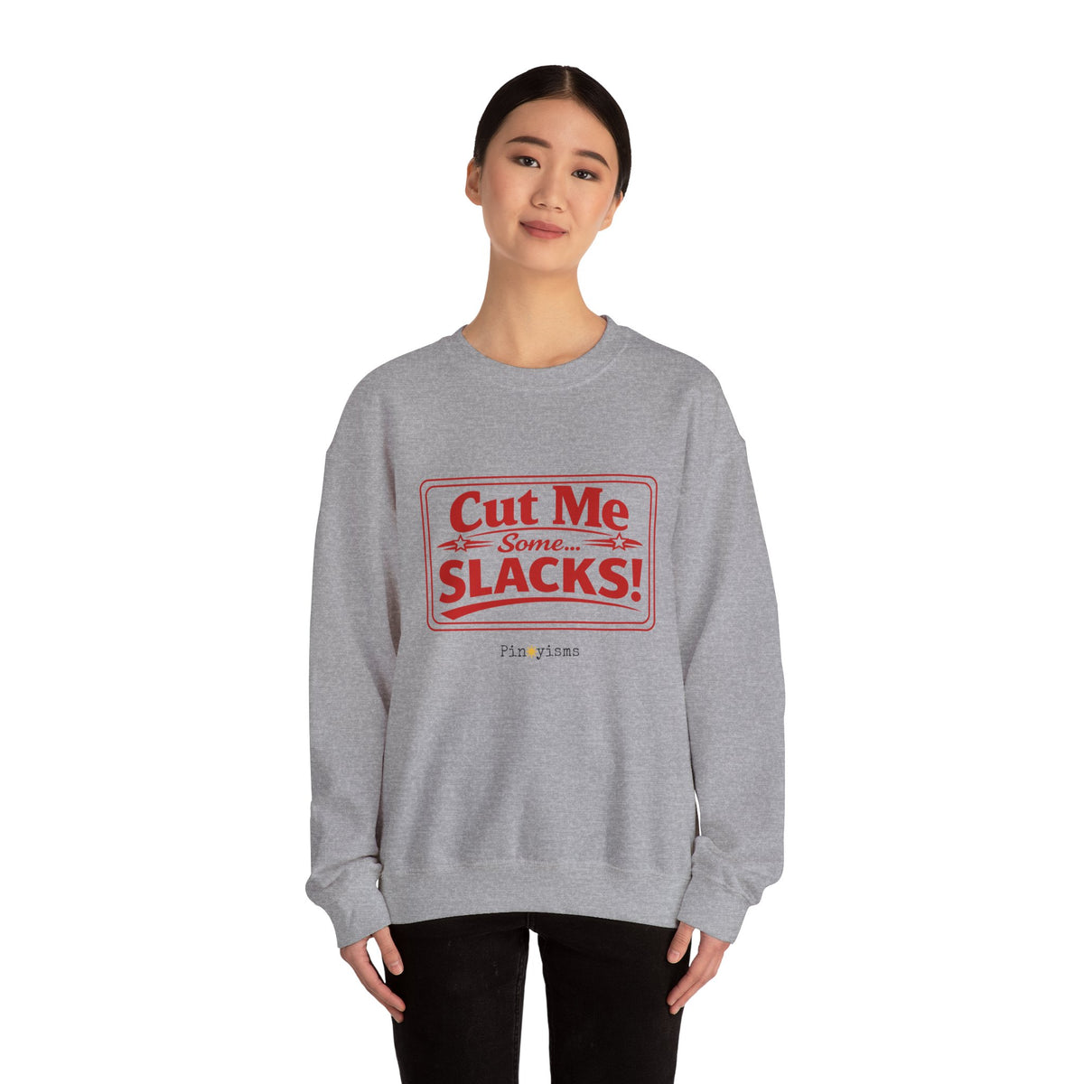 Cut Me Some Slacks Sweatshirt