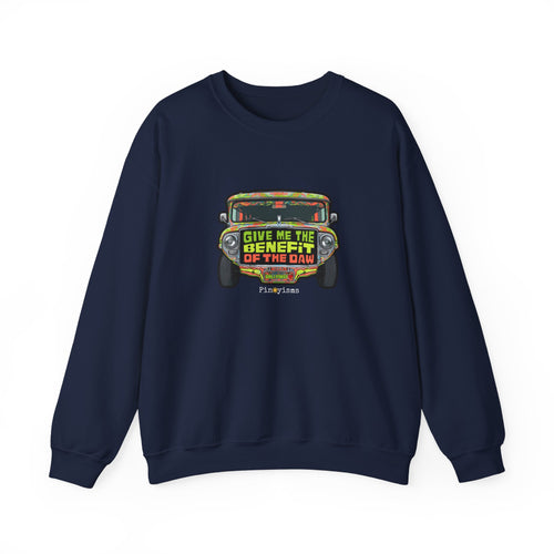 Give Me the Benefit of the Daw Jeepney Sweatshirt