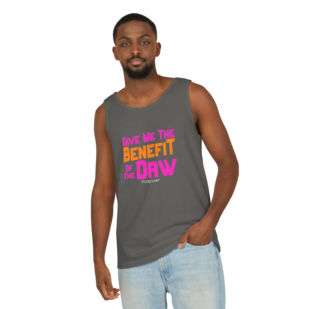 Give Me the Benefit of the Daw Tank Top