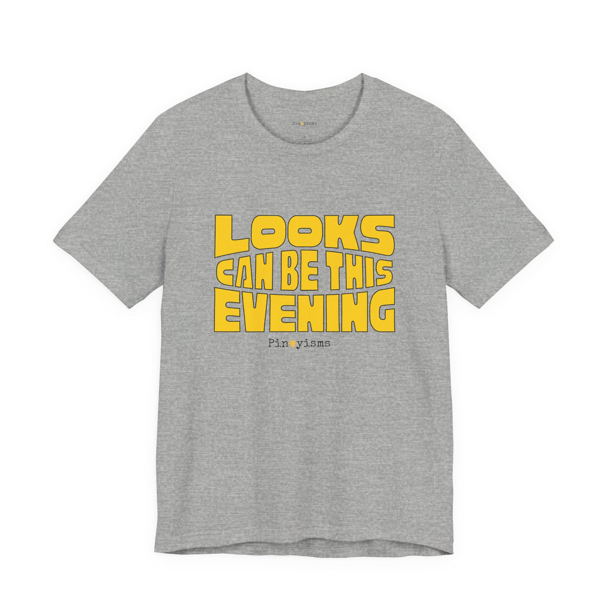 Looks Can Be This Evening T-Shirt