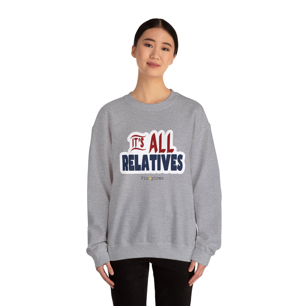 It's All Relatives Sweatshirt