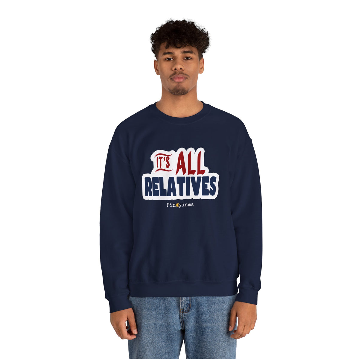 It's All Relatives Sweatshirt
