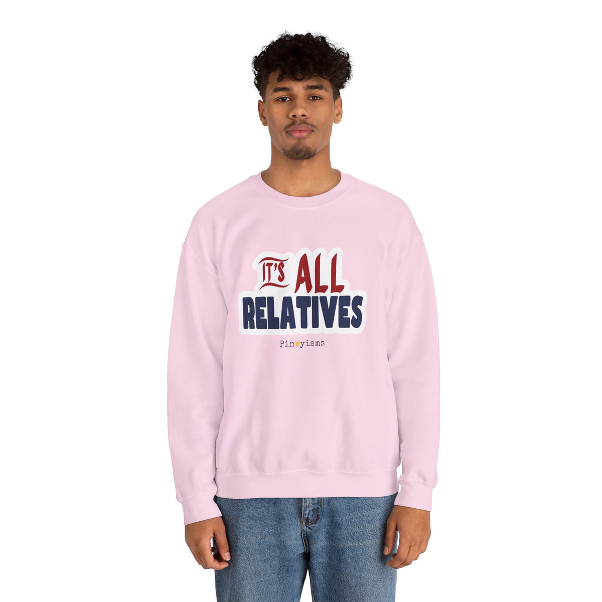 It's All Relatives Sweatshirt
