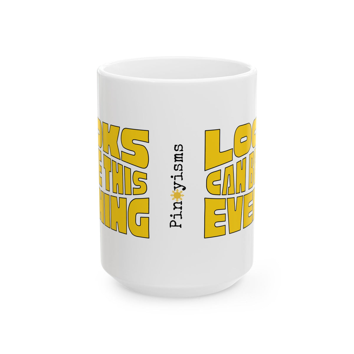 Looks Can Be this Evening White Mug