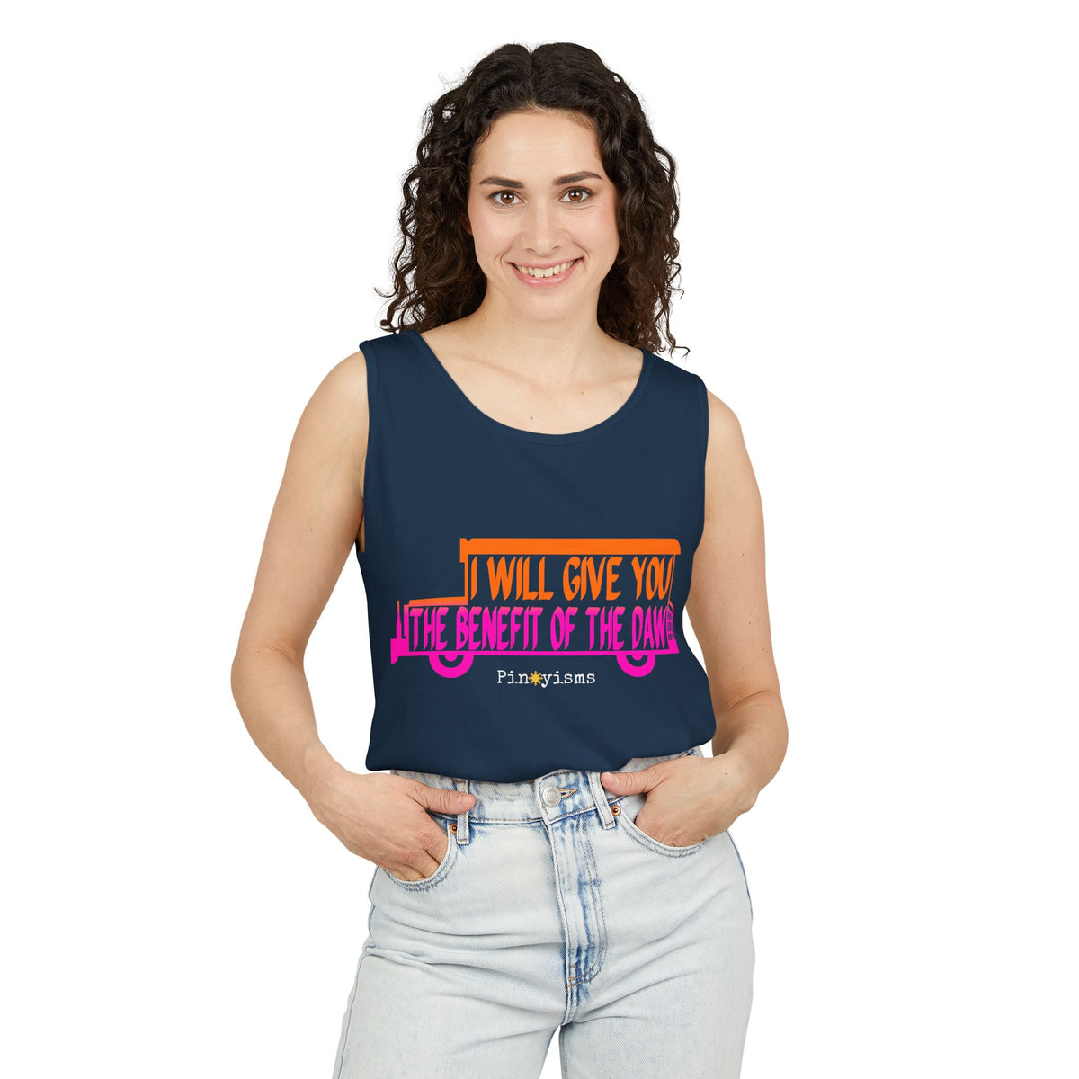 I Will Give You the Benefit of the Daw Tank Top