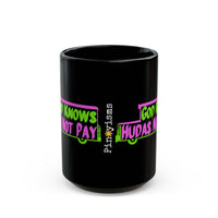 God Knows Judas Not Pay Black Mug