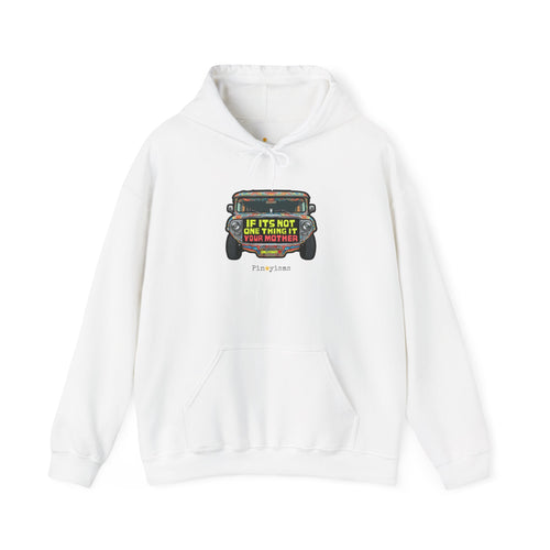 If It's Not One Thing, It's Your Mother Jeepney Hoodie