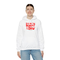 Give Me the Benefit of the Daw Hoodie