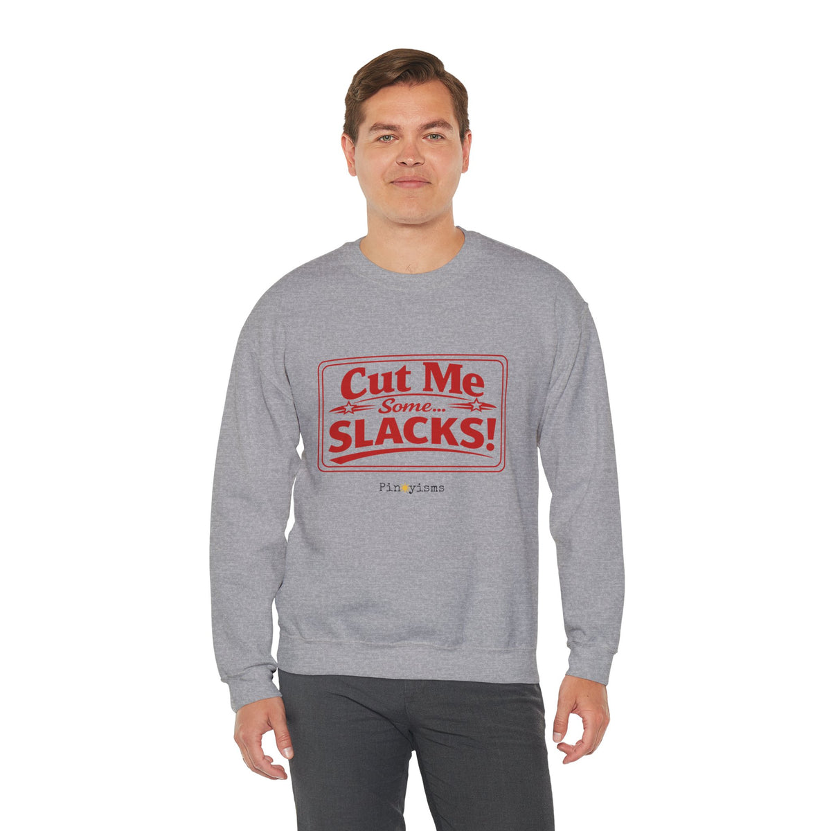 Cut Me Some Slacks Sweatshirt