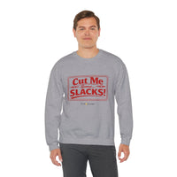 Cut Me Some Slacks Sweatshirt