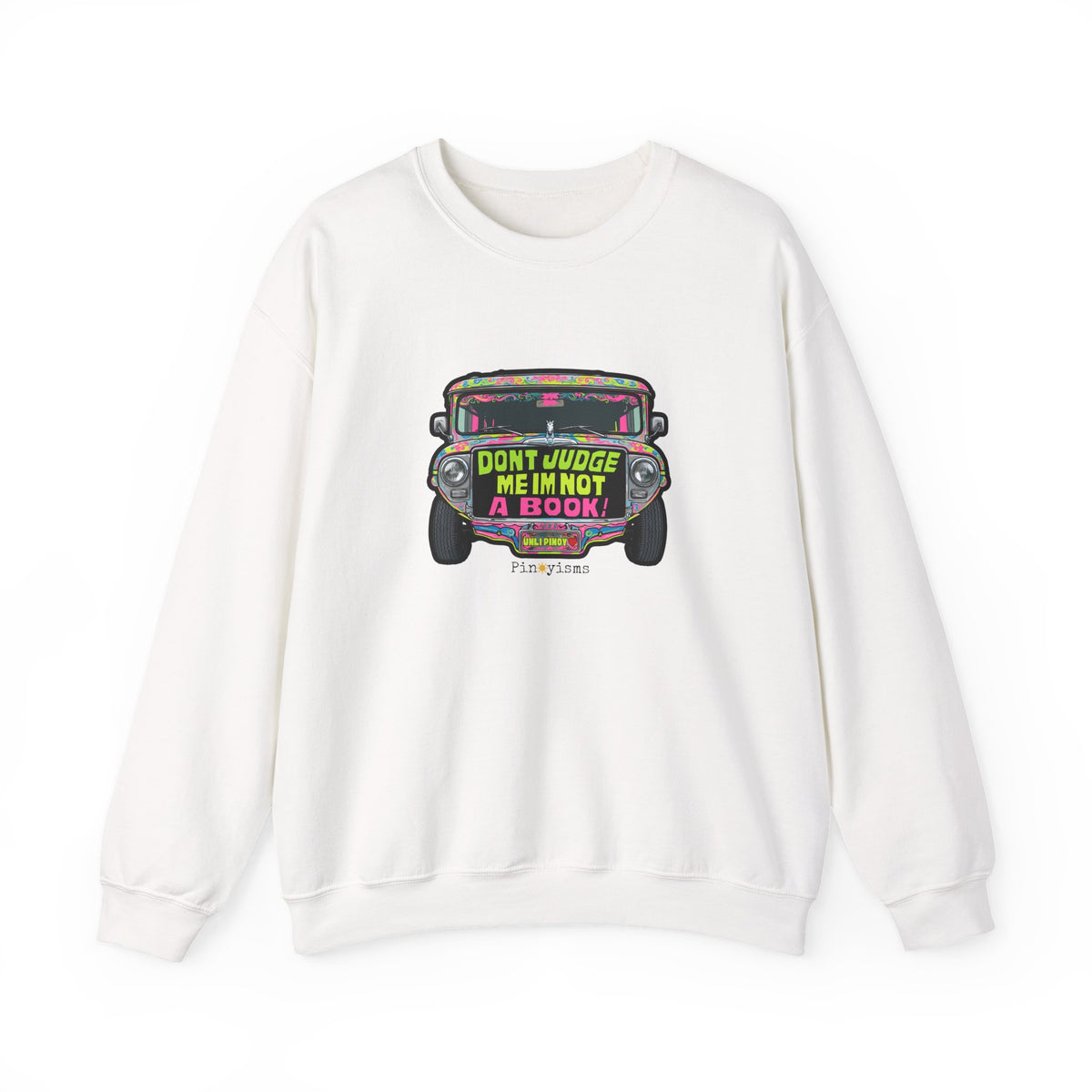 Don't Judge Me I'm Not a Book Jeepney Sweatshirt