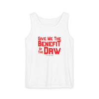 Give Me the Benefit of the Daw Tank Top