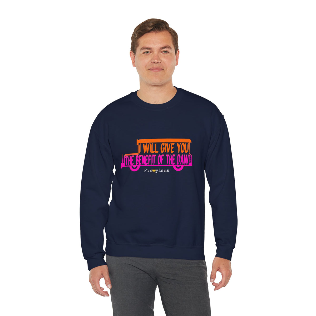 I Will Give You the Benefit of the Daw Sweatshirt
