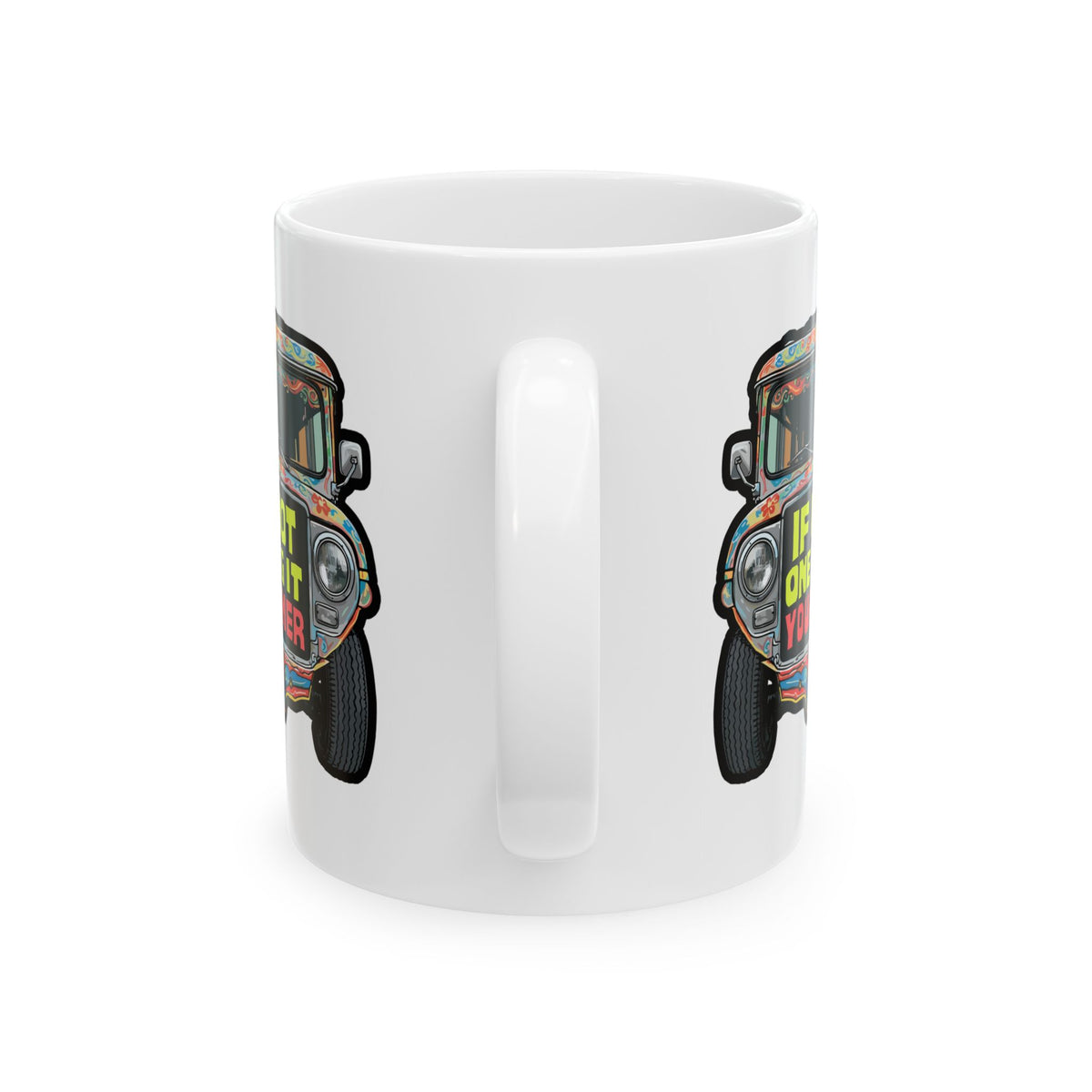 If It's Not One Thing, It's Your Mother Jeepney White Mug