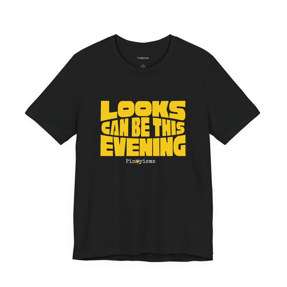 Looks Can Be This Evening T-Shirt