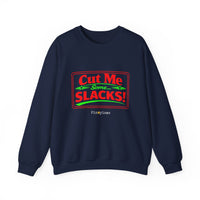 Cut Me Some Slacks Sweatshirt