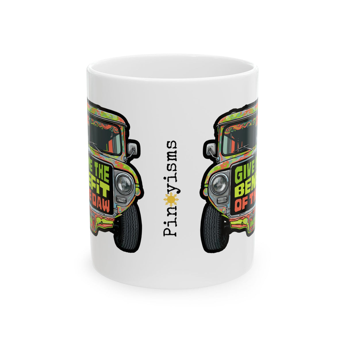 Give Me the Benefit of the Daw Jeepney White Mug