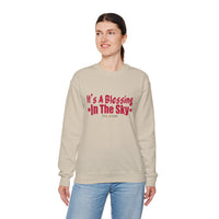 It's A Blessing In The Sky Sweatshirt