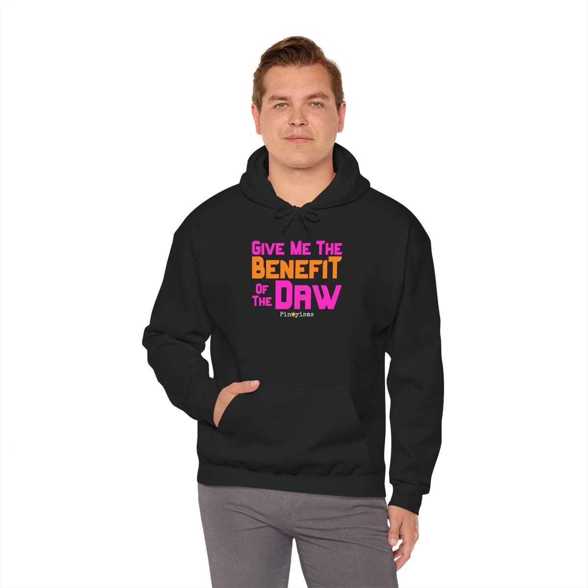Give Me the Benefit of the Daw Hoodie