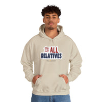 It's All Relatives Hoodie