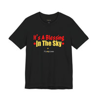 It's A Blessing In The Sky T-Shirt