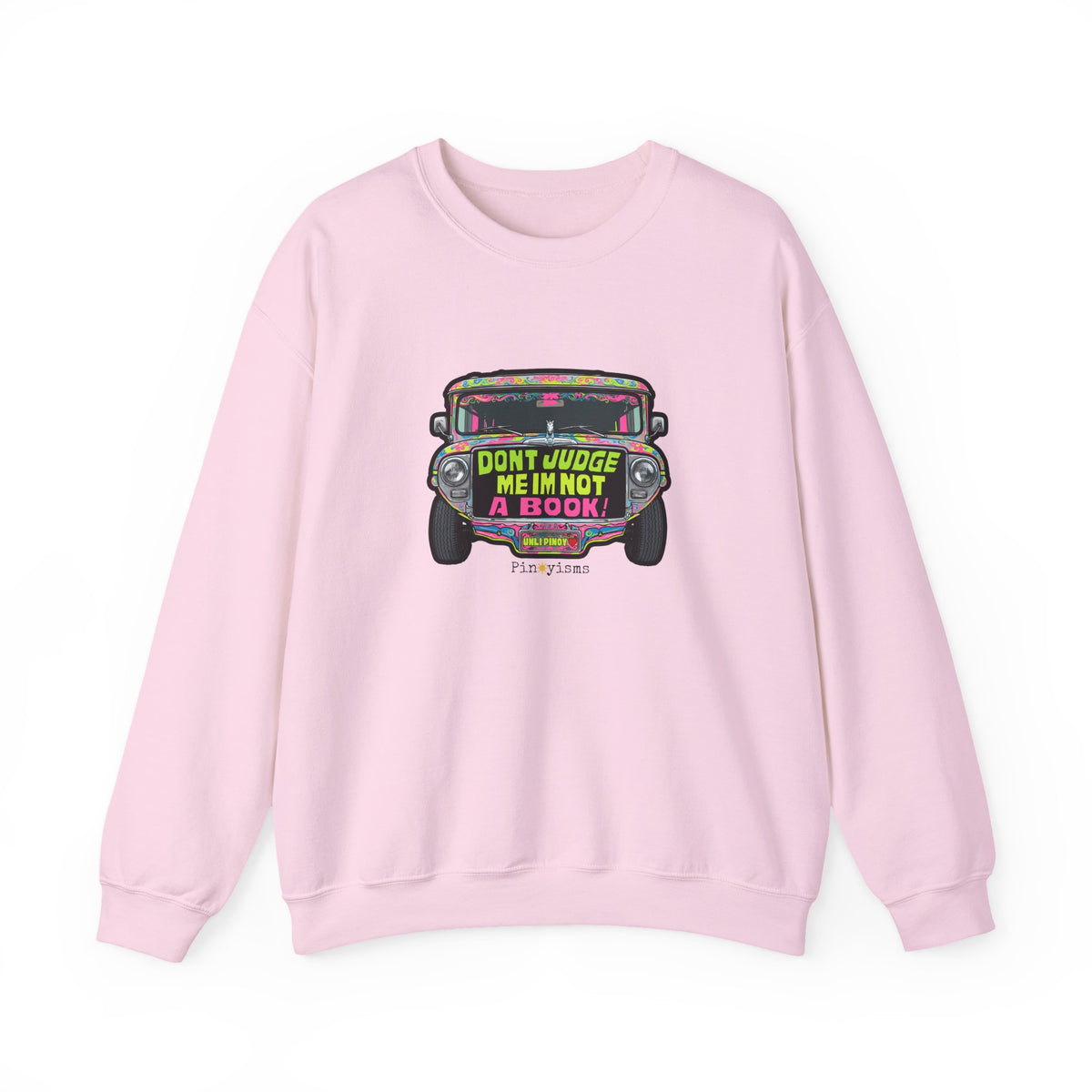 Don't Judge Me I'm Not a Book Jeepney Sweatshirt