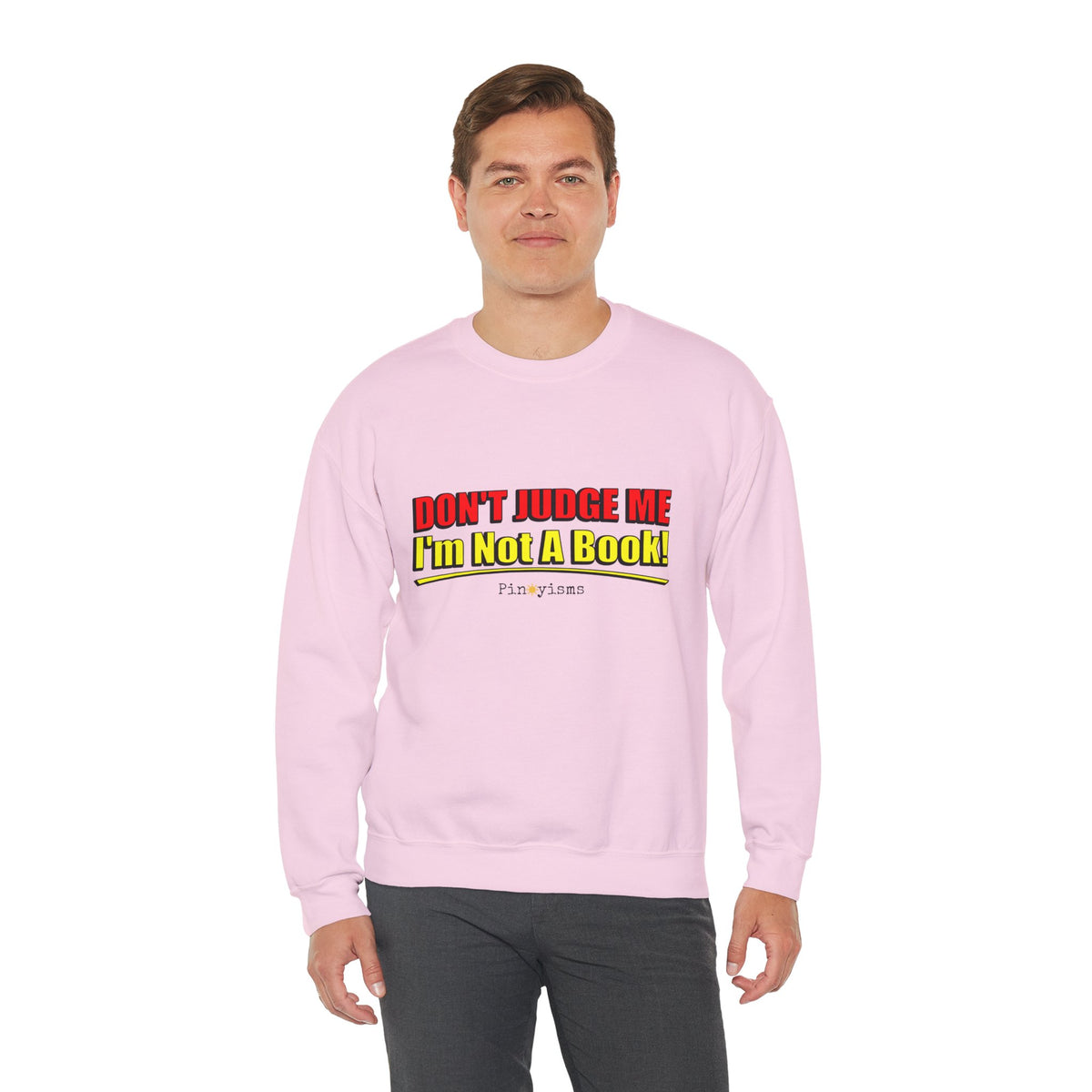 Don't Judge Me I'm Not a Book Sweatshirt