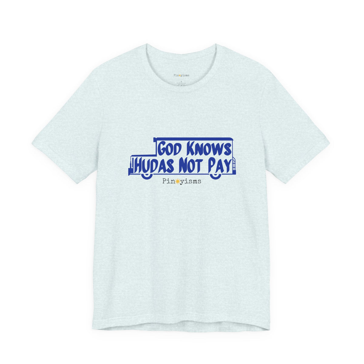 God Knows Judas Not Pay T-Shirt