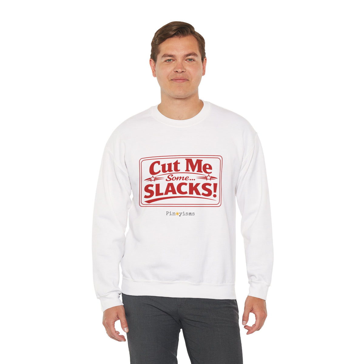 Cut Me Some Slacks Sweatshirt