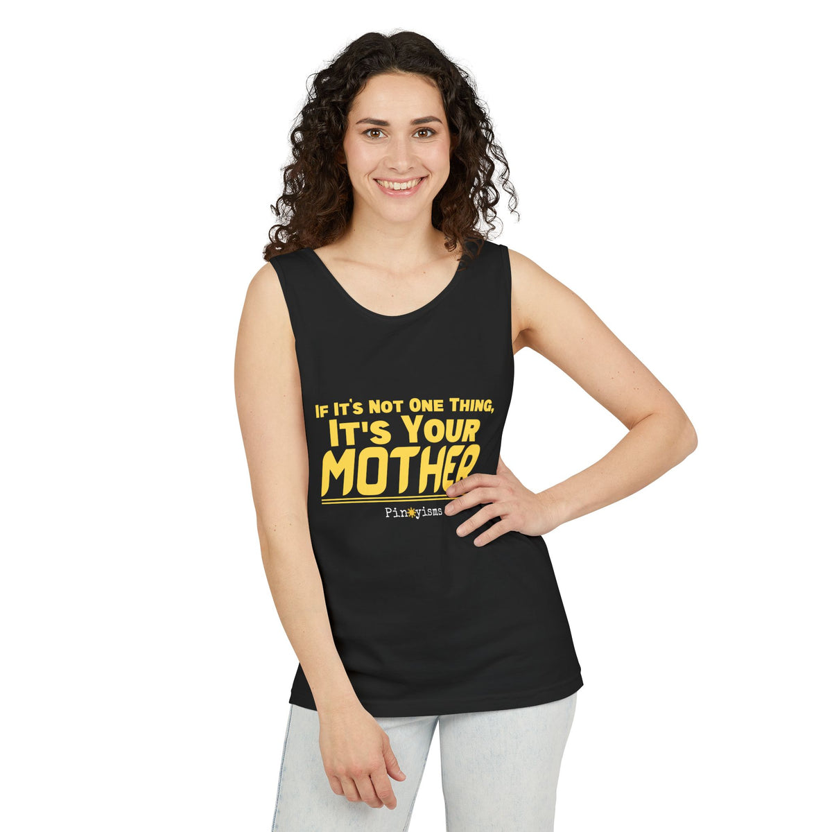 If it's Not One Thing, It's your Mother Tank Top