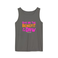 Give Me the Benefit of the Daw Tank Top