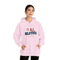 It's All Relatives Hoodie