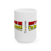 Don't Judge Me I'm Not a Book White Mug