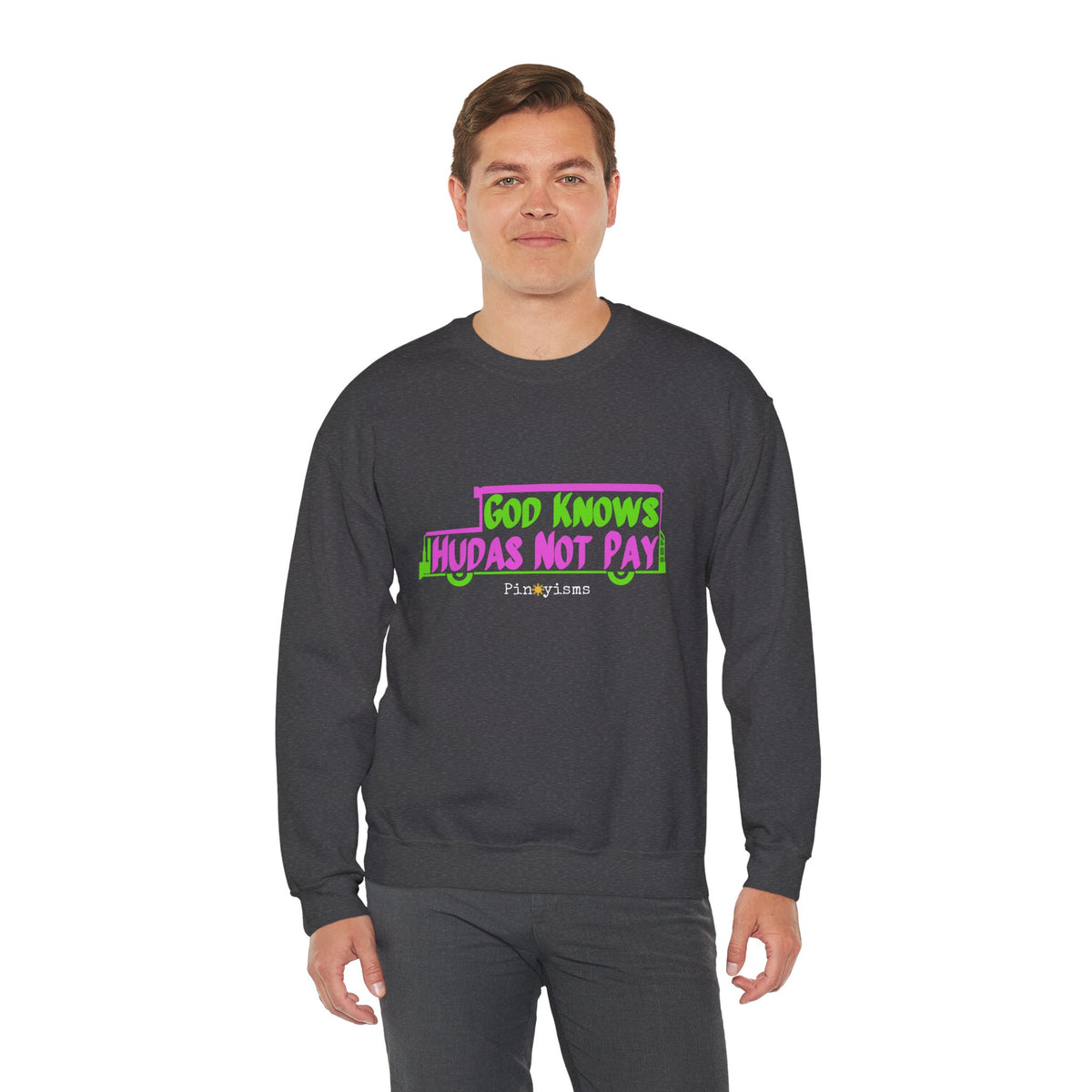 God Knows Hudas Not Pay Sweatshirt