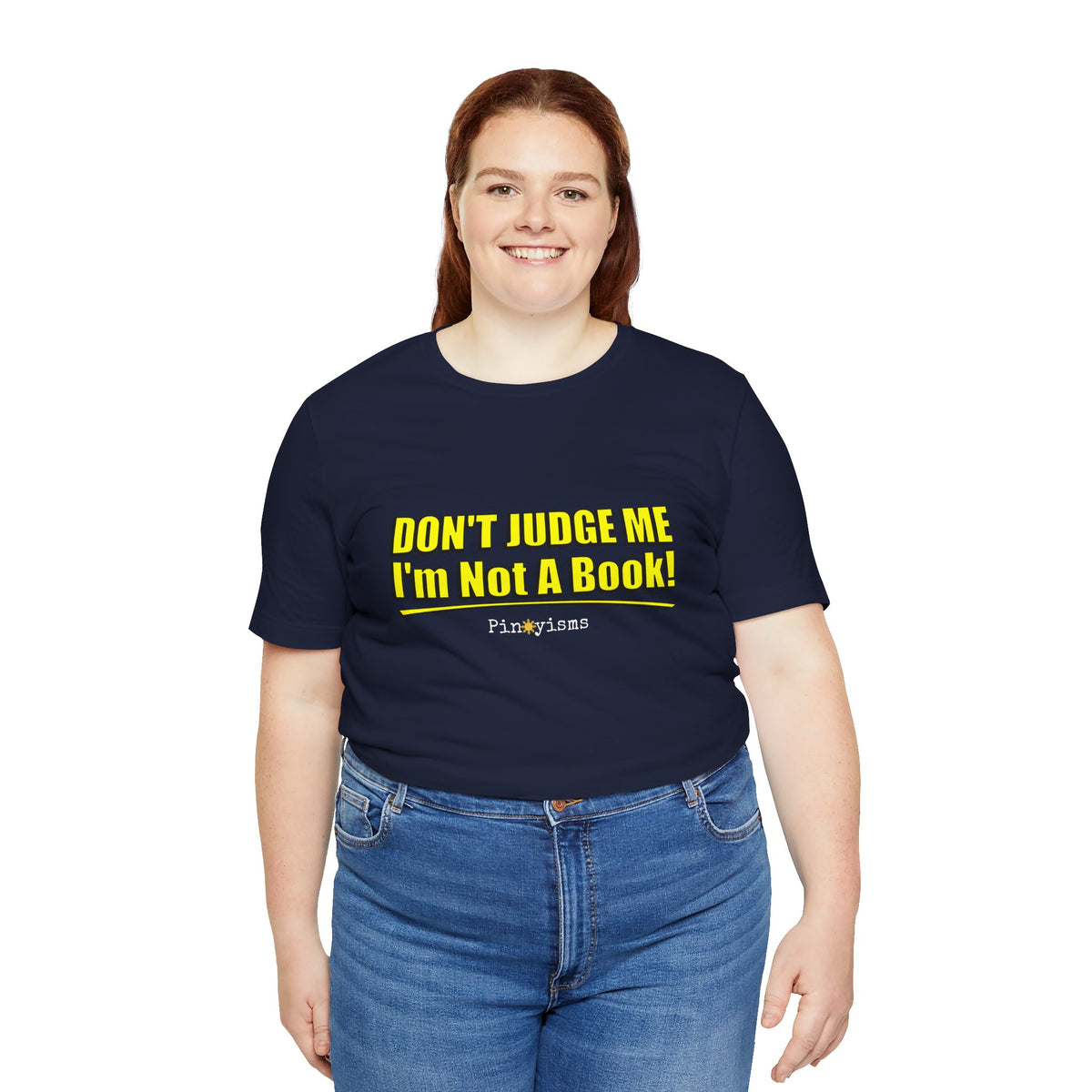 Don’t Judge Me I’m Not A Book T-Shirt