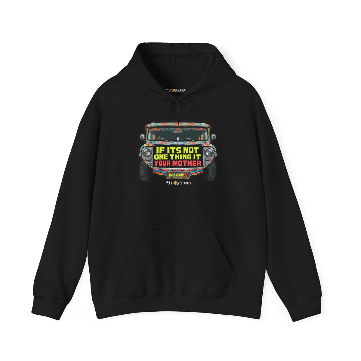 If It's Not One Thing, It's Your Mother Jeepney Hoodie