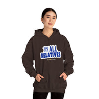 It's All Relatives Hoodie