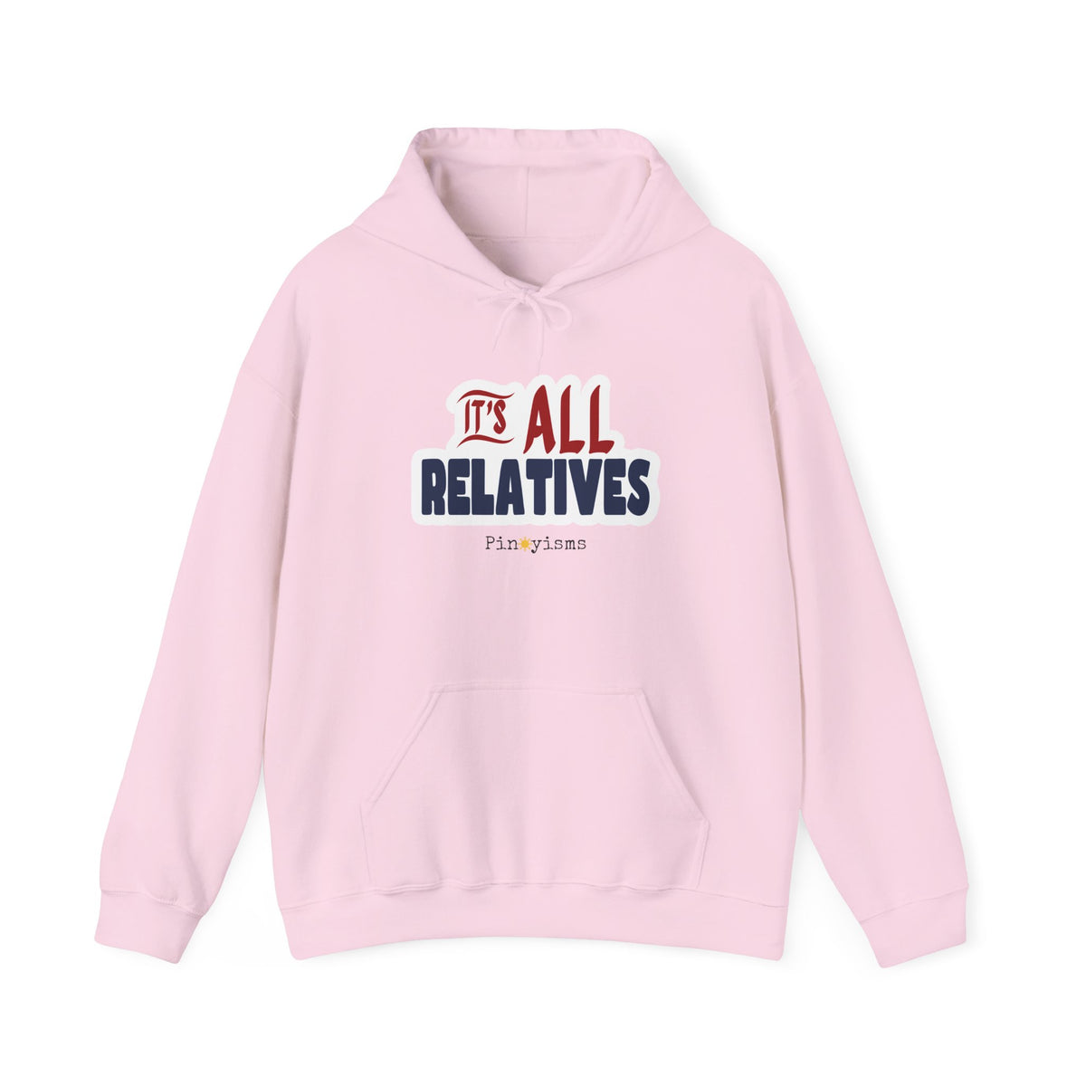 It's All Relatives Hoodie