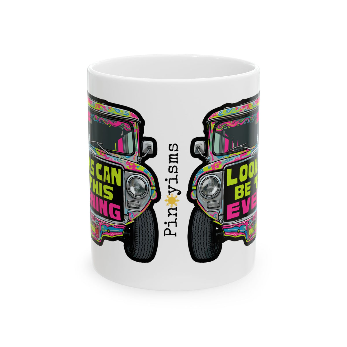 Looks Can Be this Evening Jeepney White Mug