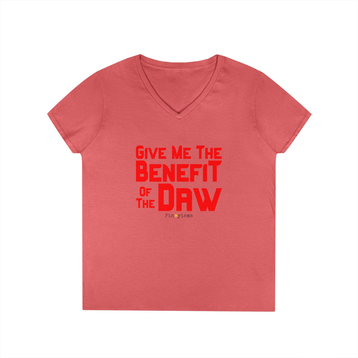 Give Me the Benefit of the Daw V-neck Shirt