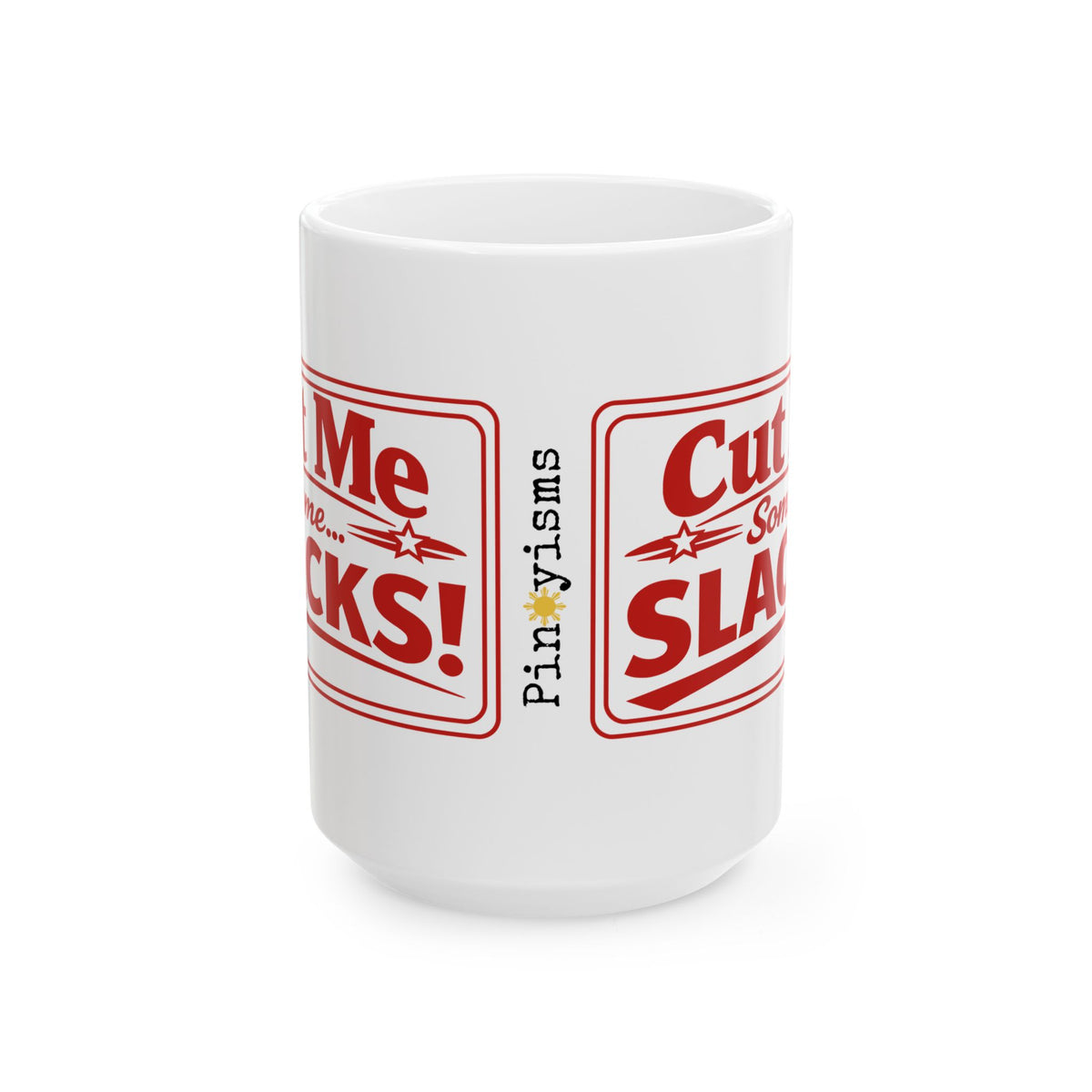 Cut Me Some Slacks White Mug