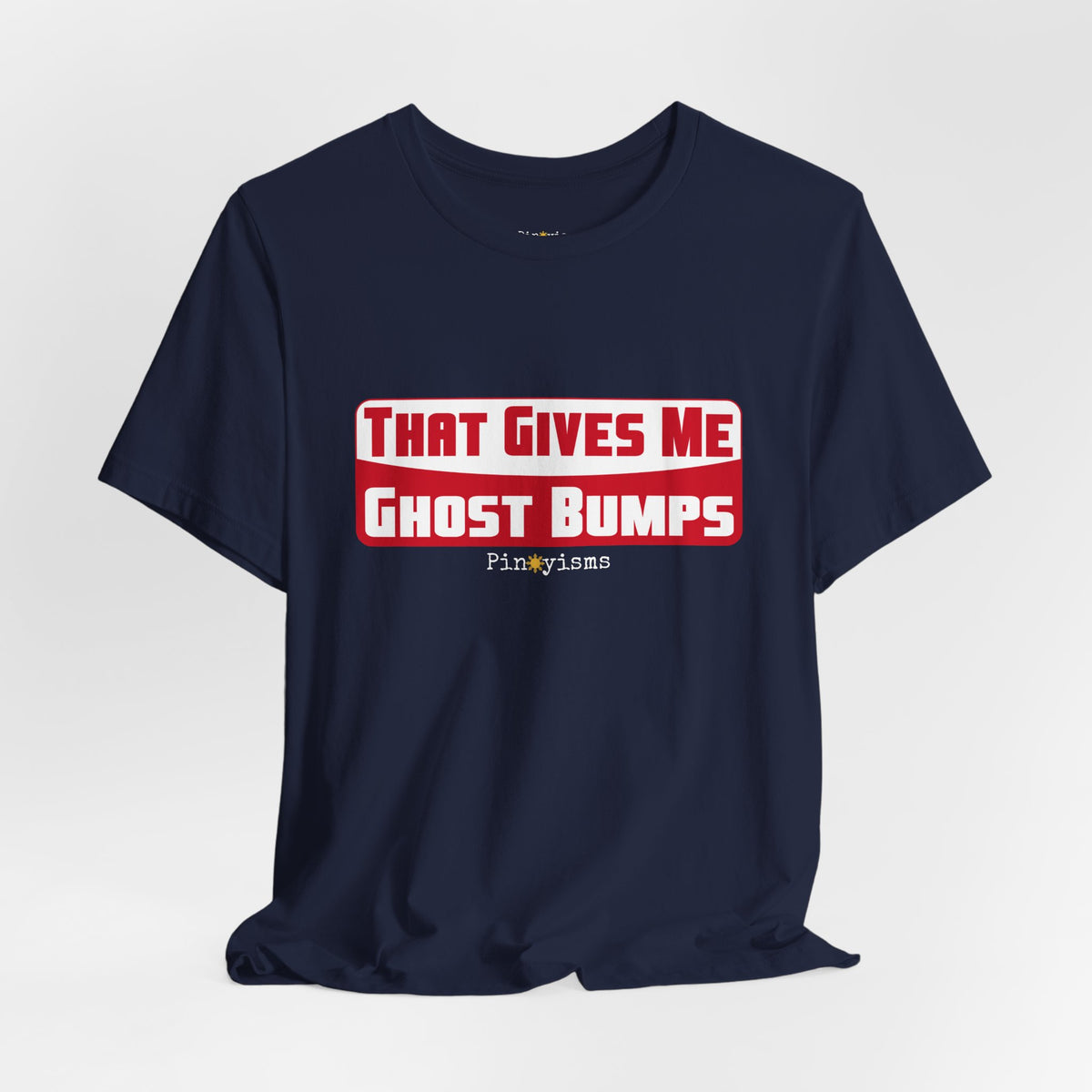 That Gives Me Ghost Bumps T-Shirt