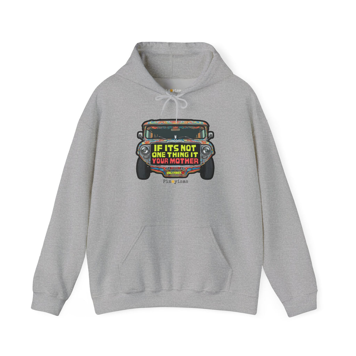 If It's Not One Thing, It's Your Mother Jeepney Hoodie